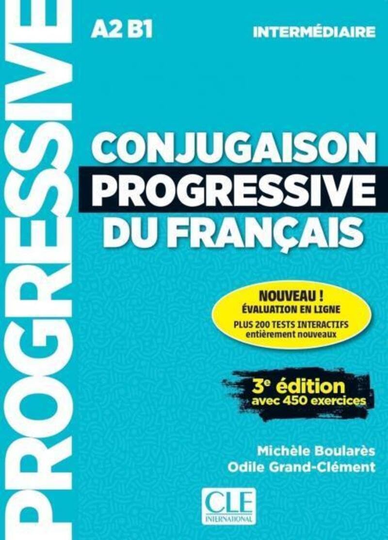 Libro: Conjugaison progressive du français. Niveau intermédiaire. Per le Scuole superiori. Con Appli-web: Avec 450 exercices