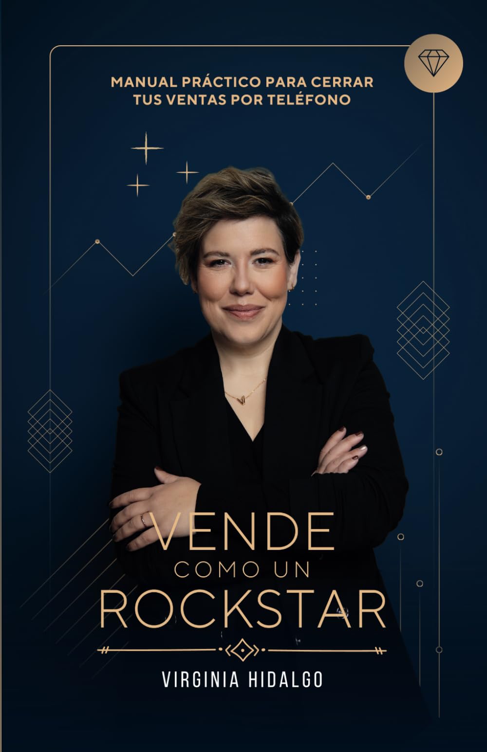 Libro: Vende como un Rockstar: Manual práctico para cerrar tus ventas por teléfono