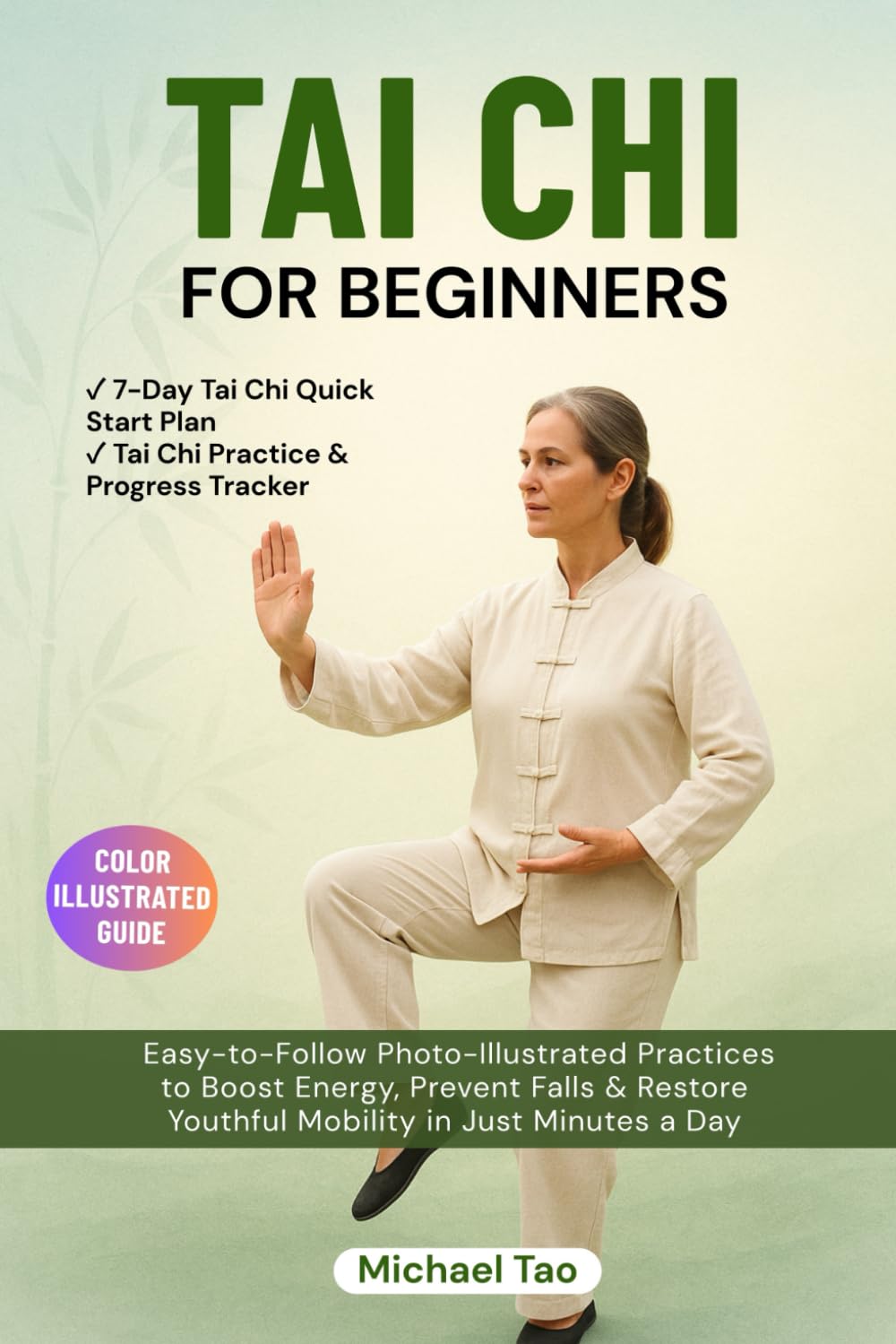 Libro: Tai Chi for Beginners: Easy-to-Follow Photo-Illustrated Practices to Boost Energy, Prevent Falls & Restore Youthful Mobility in Just Minutes a Day (Color Edition)