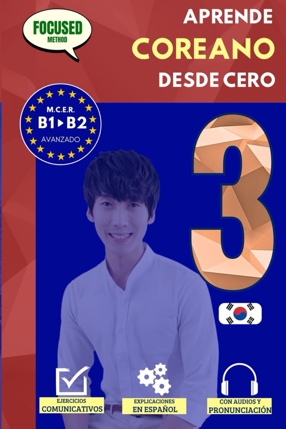 Libro: Aprende COREANO desde cero B2: El curso para hispanohablantes. Habla y entiende en 1 año sin esfuerzo. (Focused Method)