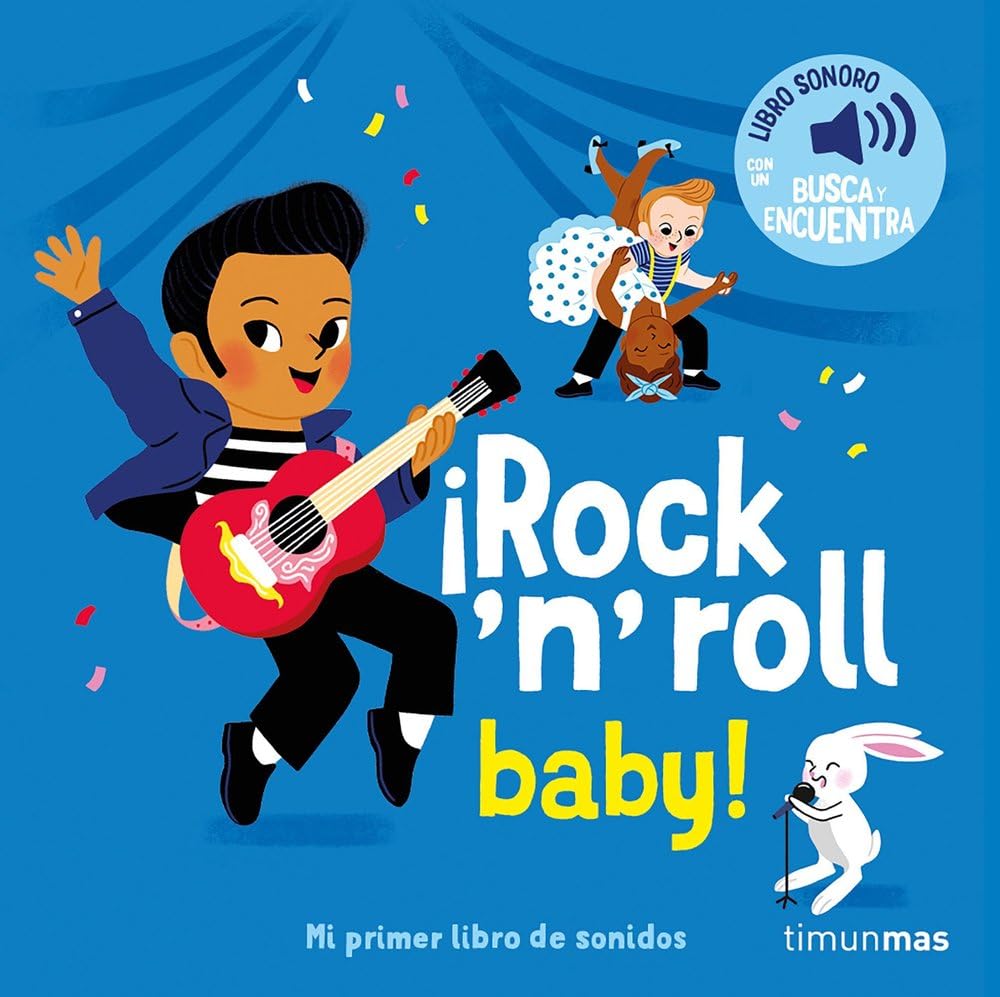 ¡Rock 'n' roll baby! Mi primer libro de sonidos (Libros con sonido)