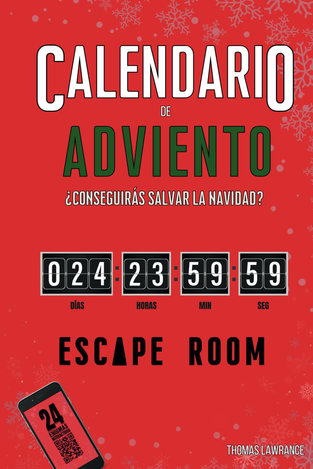 Libro: Calendario de Adviento Escape Room Book: ¿Conseguirás acabar el libro y salvar la Navidad? 24 enigmas, juegos y acertijos interactivos para adultos
