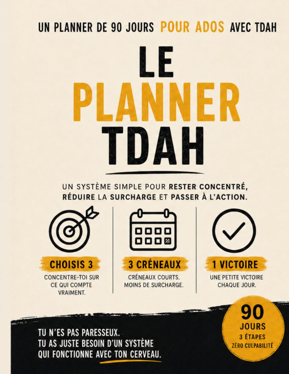 Libro: Le Planner TDAH 90 Jours pour Ados: Un système simple en 3 étapes pour mieux se concentrer, finir ses devoirs et reprendre confiance — sans culpabilité, sans pression toute l’année (French Edition)
