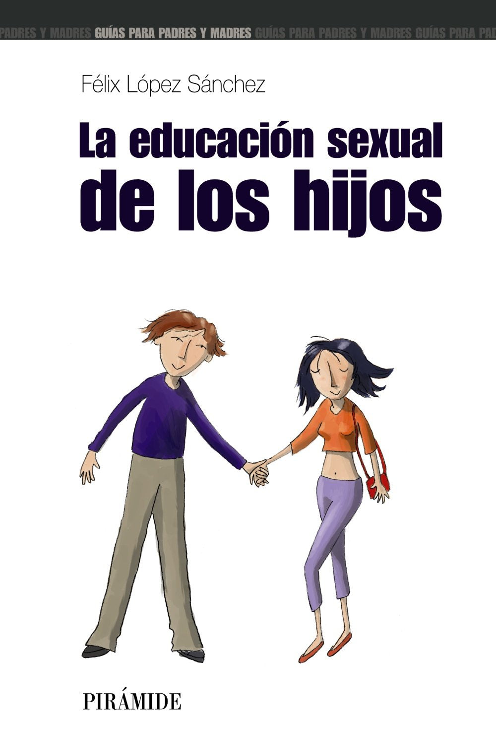 Libro: La educación sexual de los hijos (Guias Para Padres / Parents Guides) (Spanish Edition)
