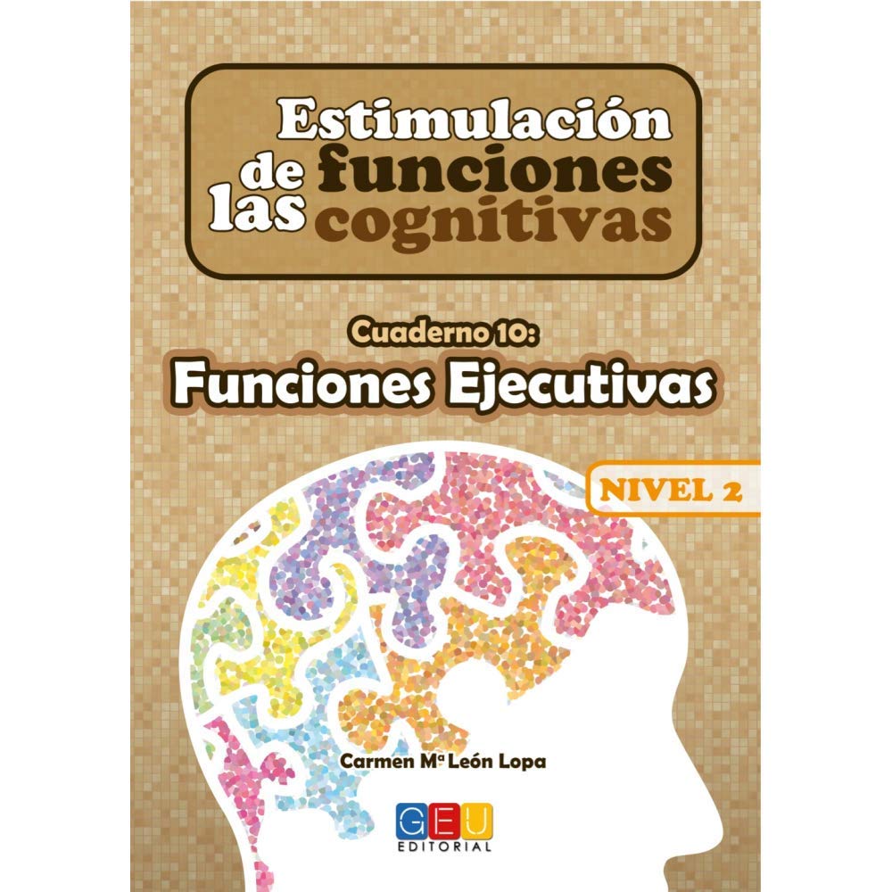 Libro: Estimulación de las funciones cognitivas nivel 2.Funciones ejecutivas - Cuaderno 10 / Editorial GEU/ Desde 7 años / Refuerza habilidad mental