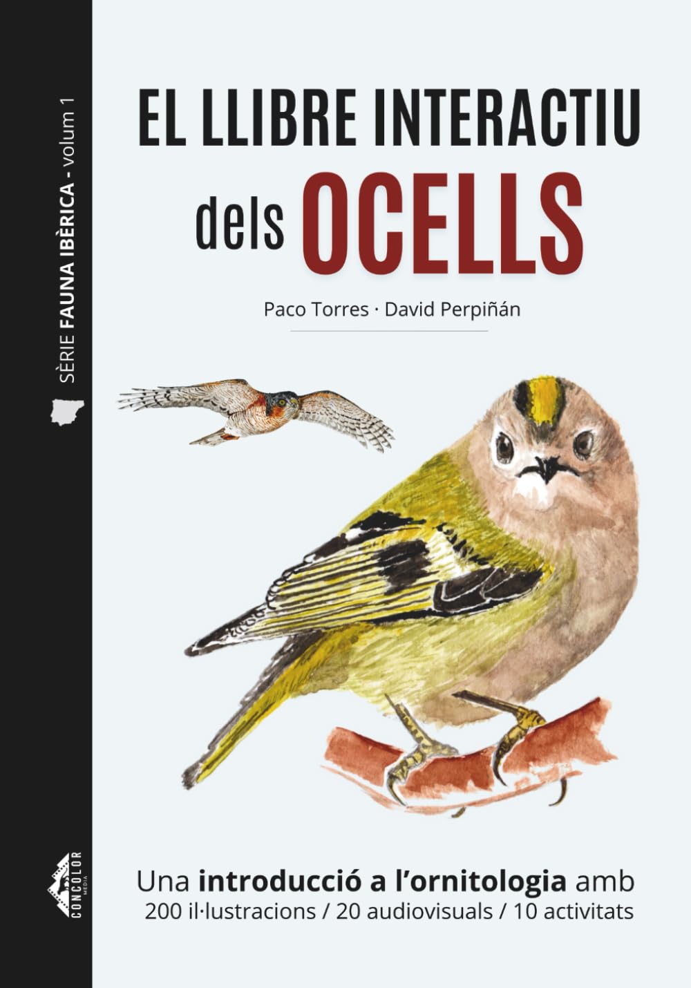Libro: EL LLIBRE INTERACTIU DELS OCELLS - Sèrie Fauna Ibèrica - Volum 1: Una introducció a l'ornitologia amb 200 il·lustracions / 20 audiovisuals /10 activitats
