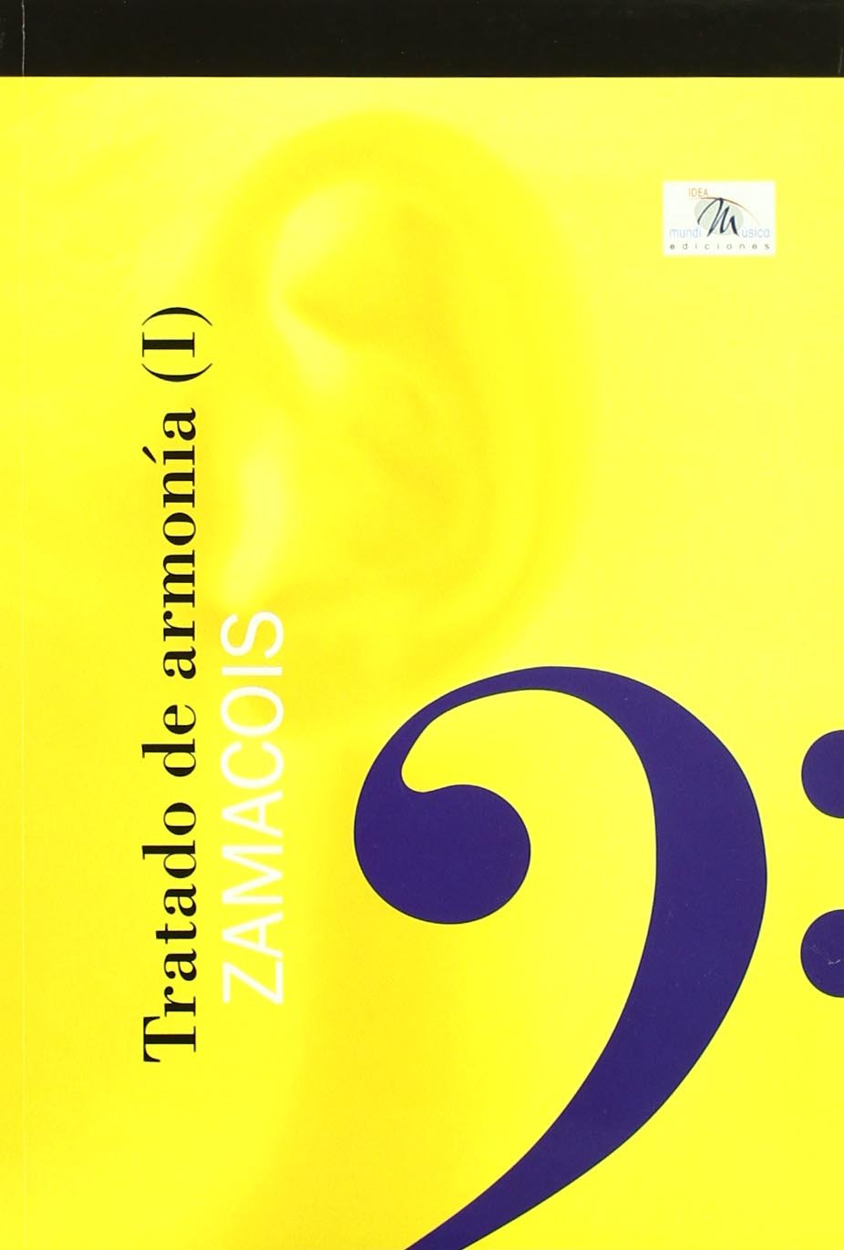 Libro: Tratado De Armonía I, Zamacois, Colección Musica (Idea)