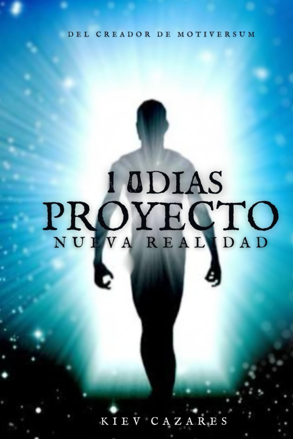 Libro: Proyecto Nueva Realidad en 10 Dias: Salto Cuantico