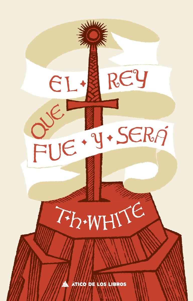 Libro: El rey que fue y será: 67 (Ático de los Libros)