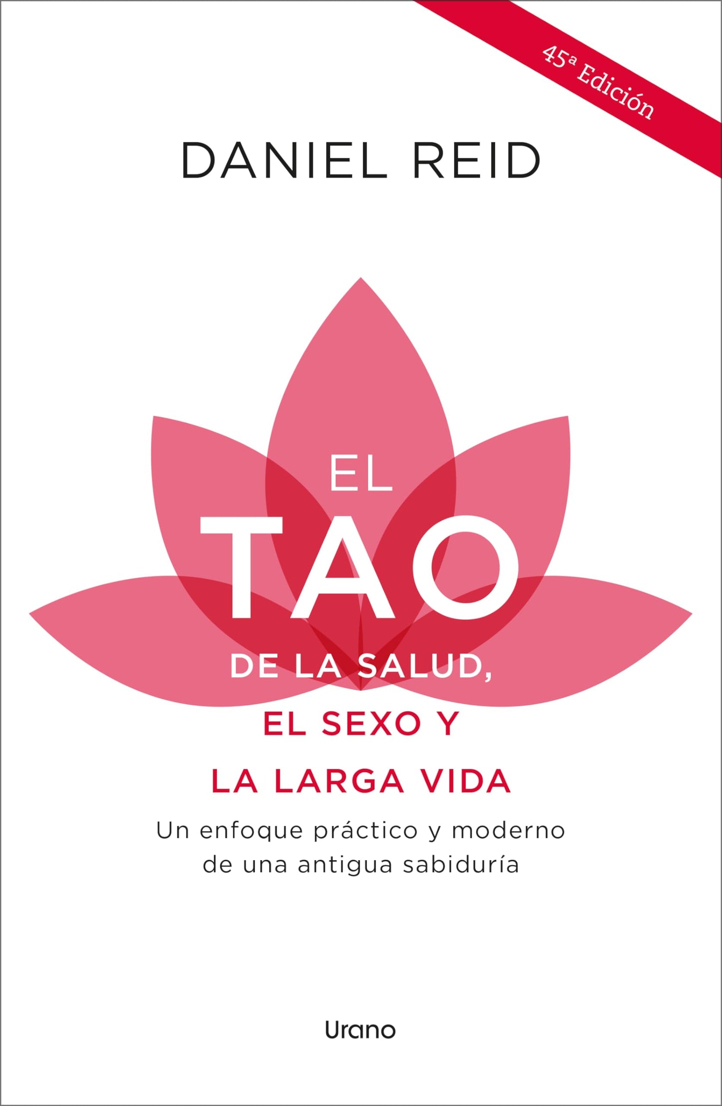 Libro: El tao de la salud, el sexo y la larga vida: Un enfoque práctico y moderno de una antigua sabiduría (Medicinas complementarias)