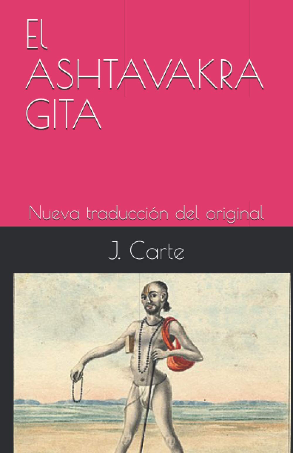 Libro: El ASHTAVAKRA GITA: Nueva traducción del original