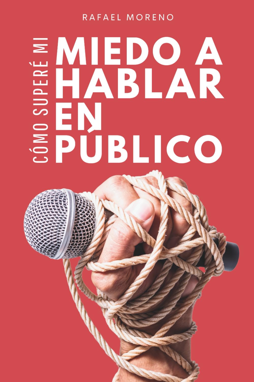 Libro: Cómo superé mi miedo a Hablar en Público: De esconderse en el baño a enfrentarse a 150 vecinos. Crónica de una victoria real contra los nervios y la ansiedad. (Spanish Edition)