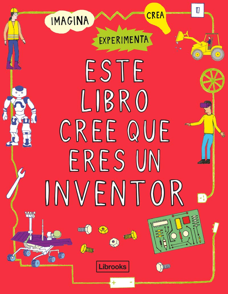 Libro: Este libro cree que eres un inventor: 1 (Imagina)