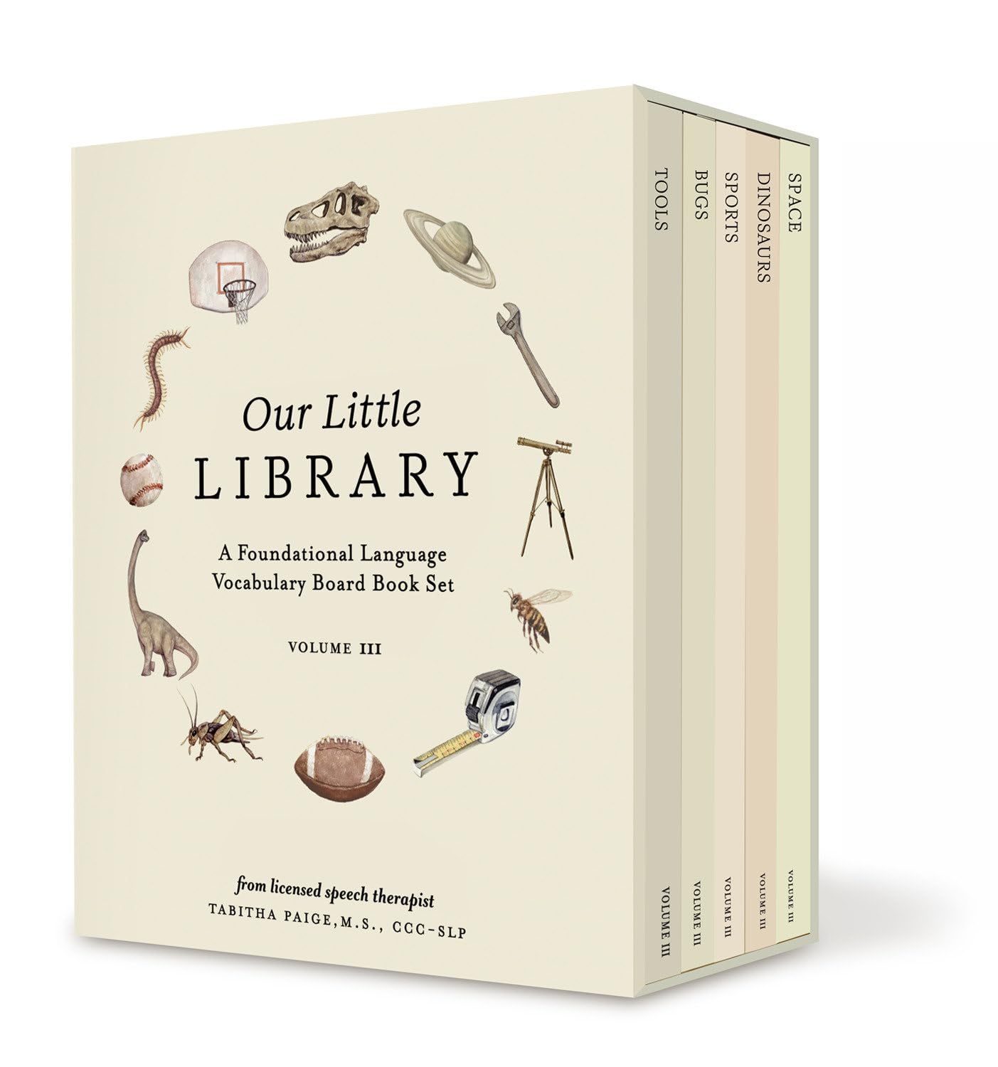 Our Little Library Vol. 3: A Foundational Language Vocabulary Board Book Set for Babies, Including Bugs, Dino saurs, Sports, Space, and Trucks: 11 (Tabitha Paige Children's Book Series)