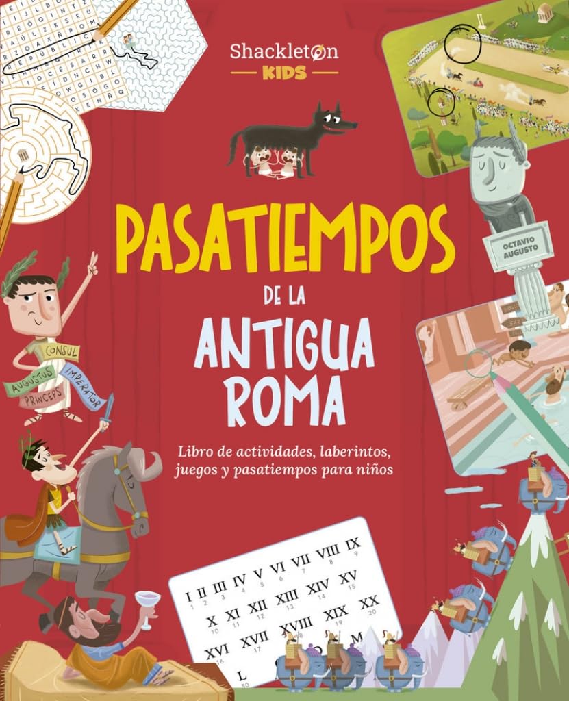 Libro: Pasatiempos de la Antigua Roma: Libro de actividades, laberintos, juegos y pasatiempos para niños (Locos por la historia)