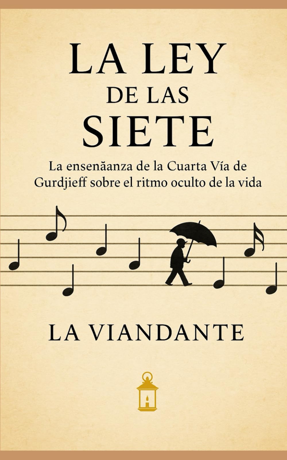 Libro: La Ley de las Siete: La enseñanza de la Cuarta Vía de Gurdjieff sobre el ritmo oculto de la vida (Gurdjieff y el Cuarto Camino)