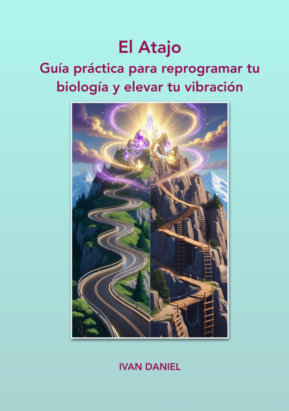 Libro: El Atajo: Guía práctica para reprogramar tu biología y elevar tu vibración