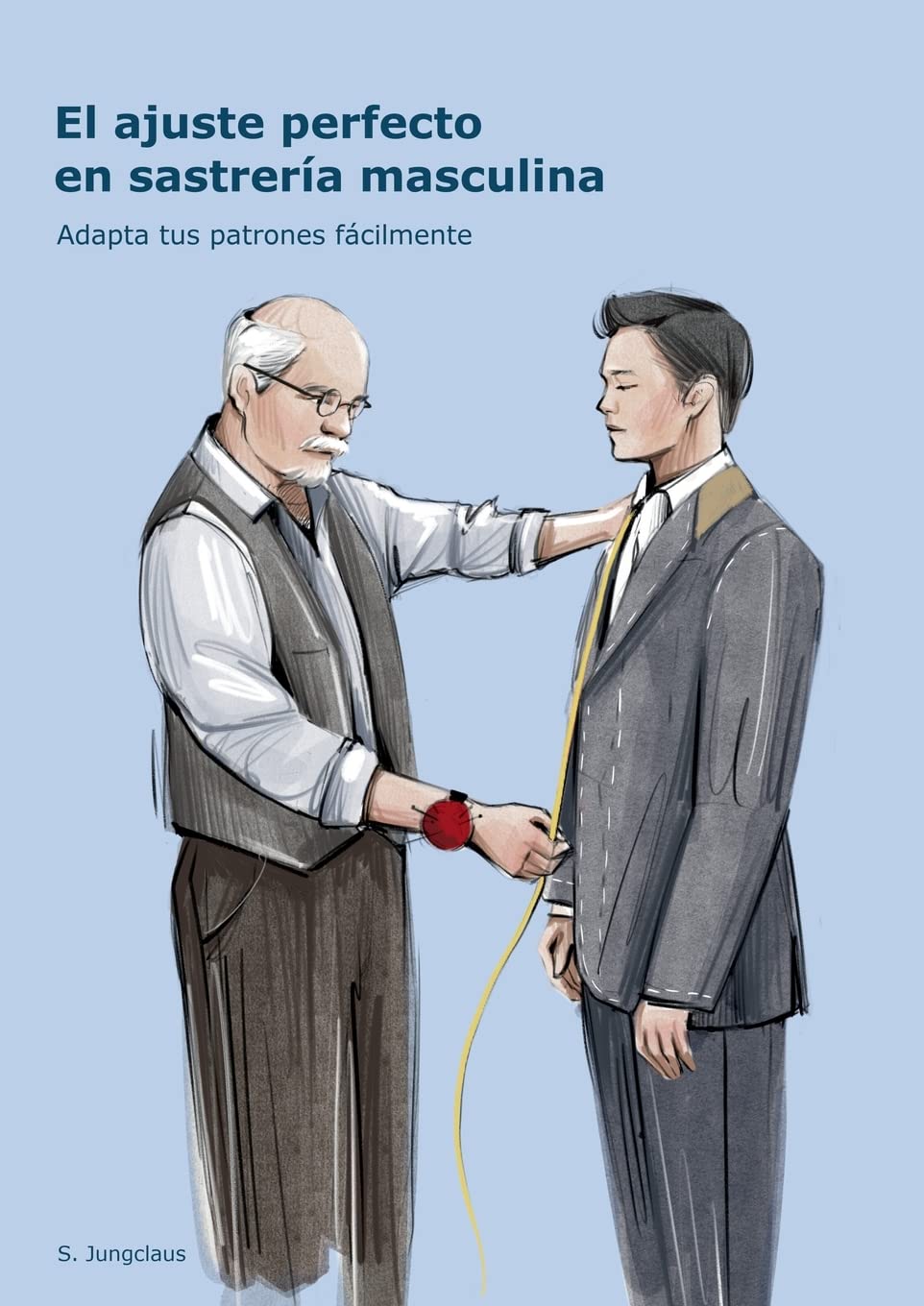 Libro: El ajuste perfecto en sastrería masculina: Adapta tus patrones fácilmente (Spanish Edition)