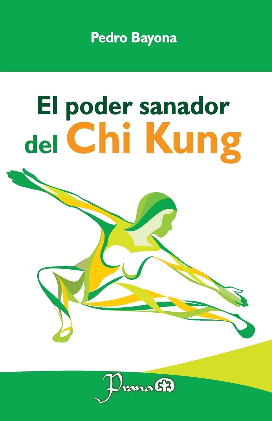 Libro: El poder sanador del Chi Kung (Spanish Edition)
