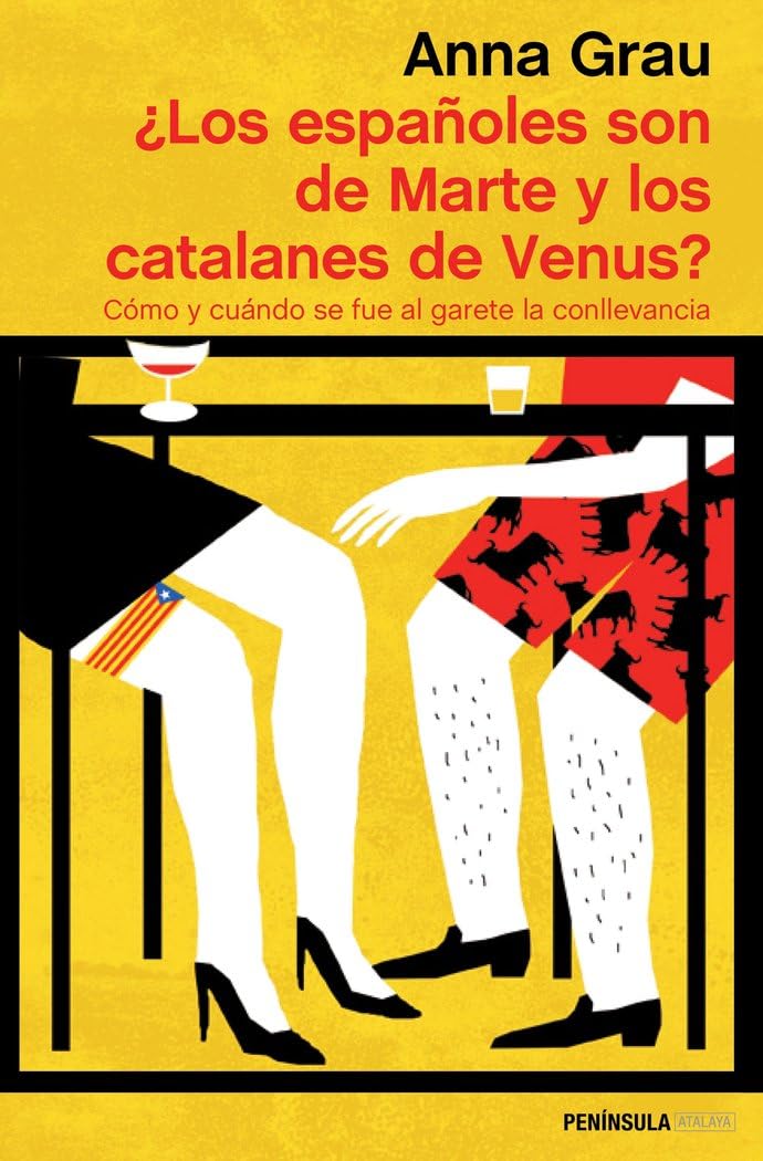 Libro: ¿Los españoles son de Marte y los catalanes de Venus?: Cómo y cuándo se fue al garete la conllevancia
