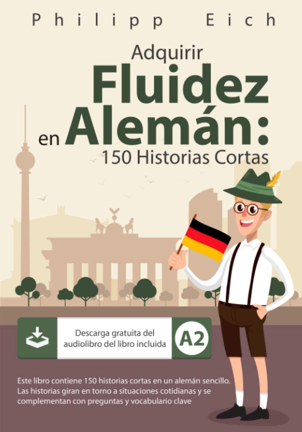 Libro: Adquirir Fluidez en Alemán: 150 Historias Cortas