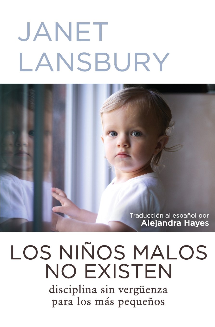 Libro: Los niños malos no existen: Disciplina sin vergüenza para los más pequeños