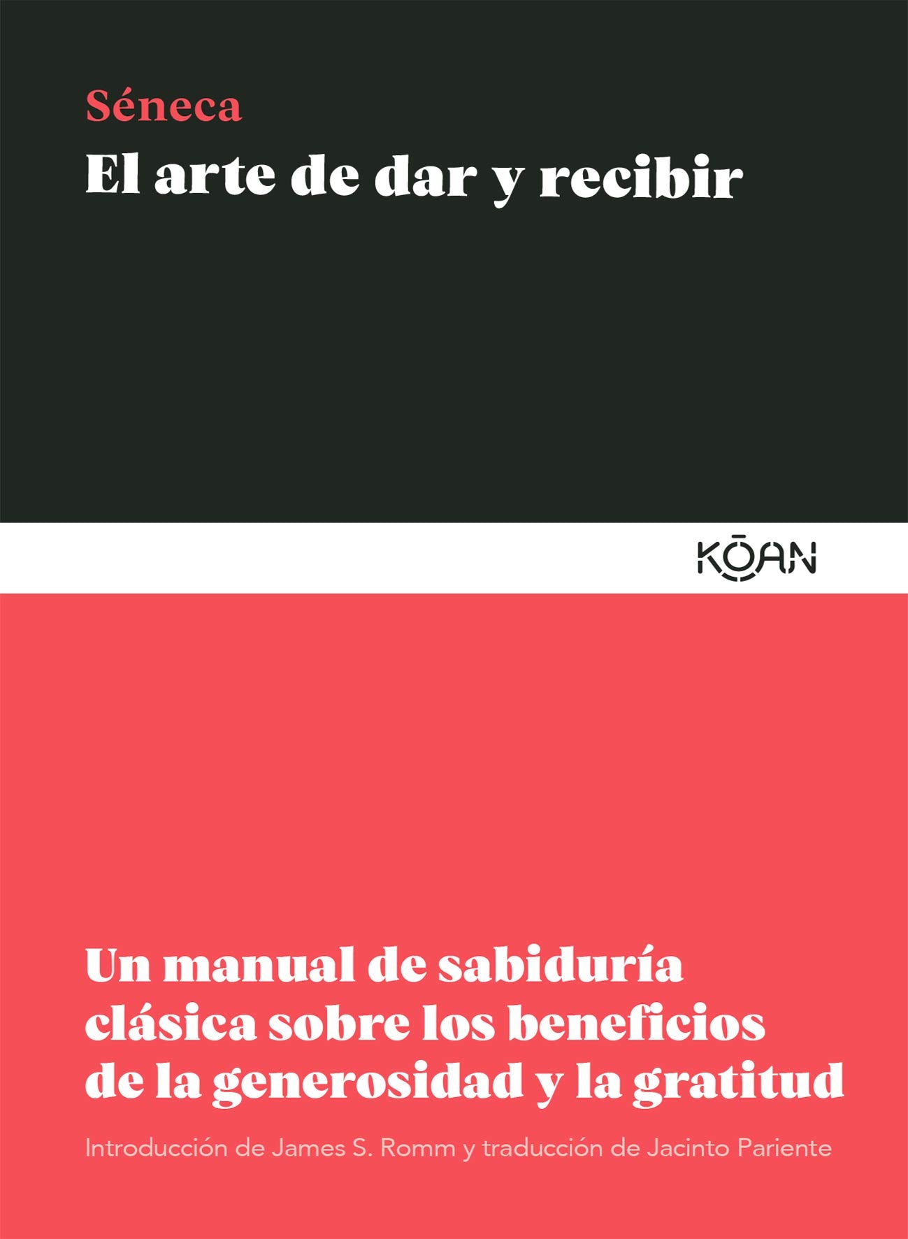 Libro: El arte de dar y recibir: Un manual de sabiduría clásica sobre los beneficios de la generosidad y la gratitud (Spanish Edition)