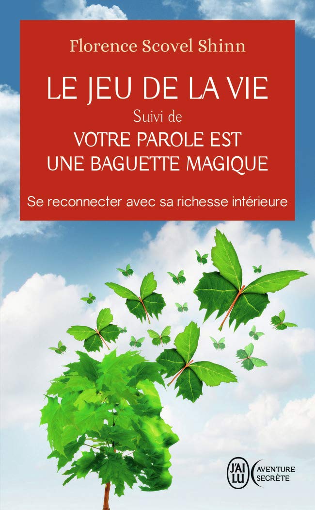 Libro: Le Jeu de la vie et comment le jouer suivi de Votre parole est une baguette magique: Se reconnecter avec sa richesse intérieure