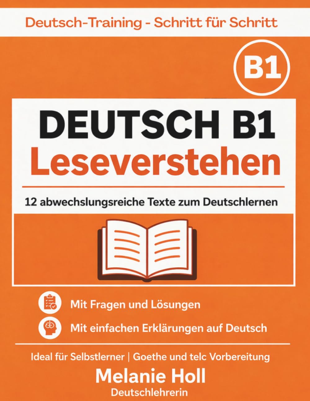 Libro: Deutsch B1 Leseverstehen – Übungen für Fortgeschrittene | 12 abwechslungsreiche Texte mit Lösungen: Mit Fragen und einfachen Erklärungen | Deutsch ... – Schritt für Schritt) (German Edition)