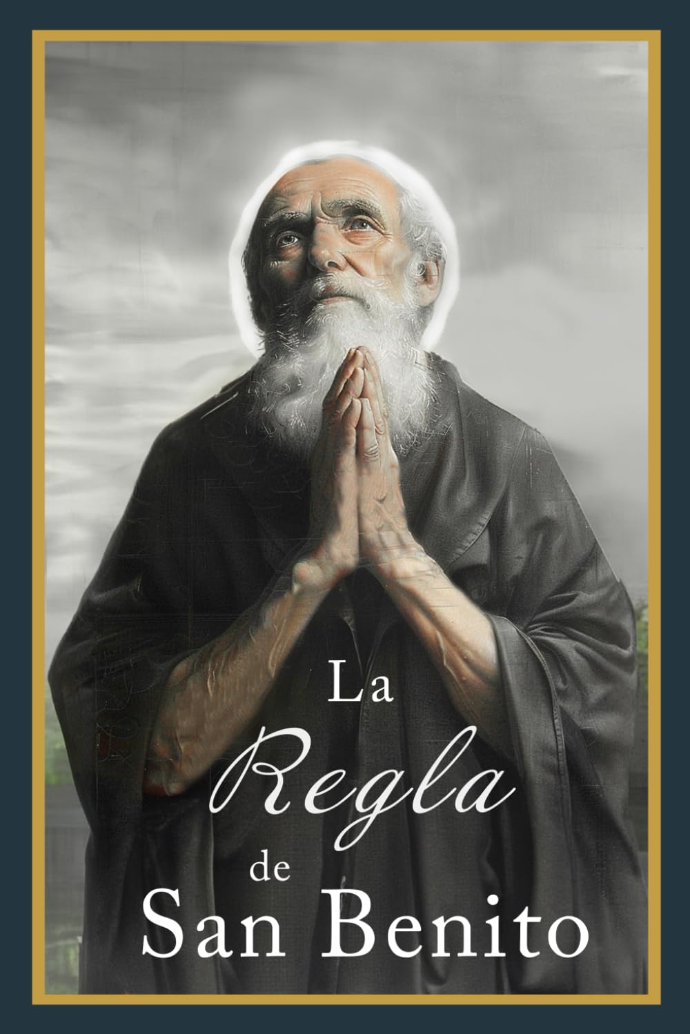 Libro: La Regla de San Benito (Spanish Edition)