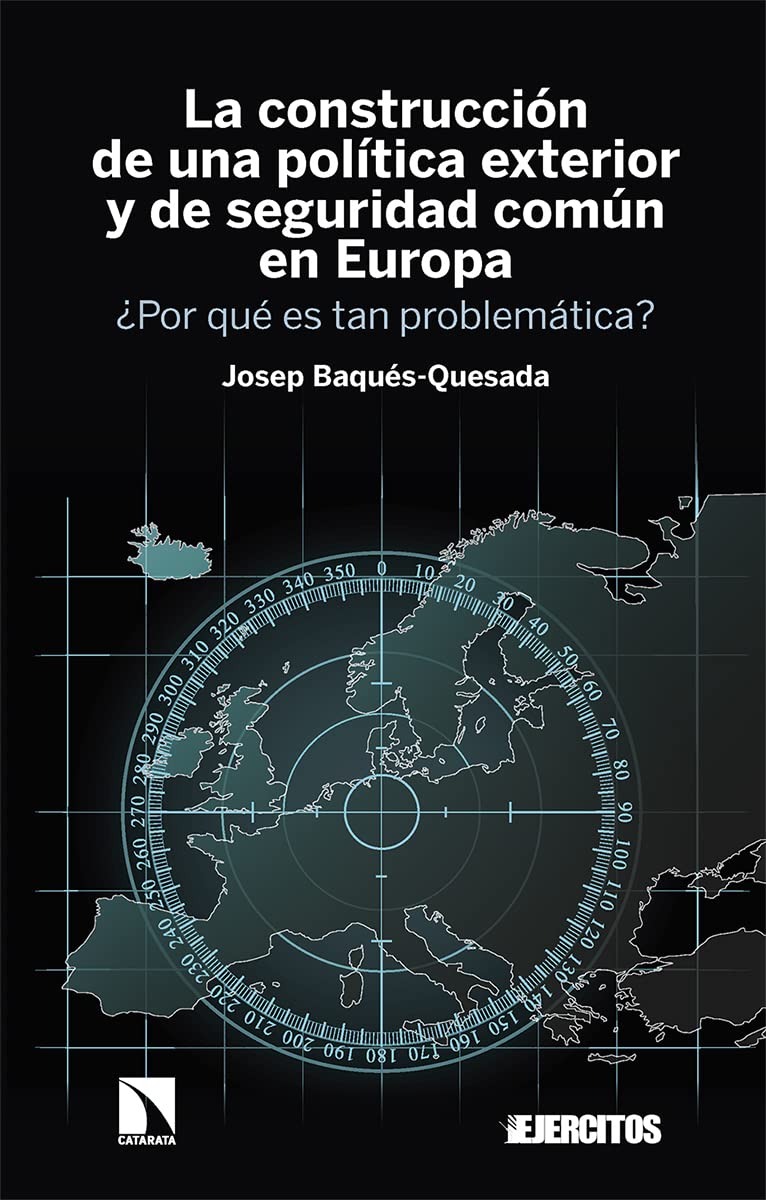 Libro: La construcción de una política exterior y de seguridad común en Europa: ¿Por qué es tan problemática?