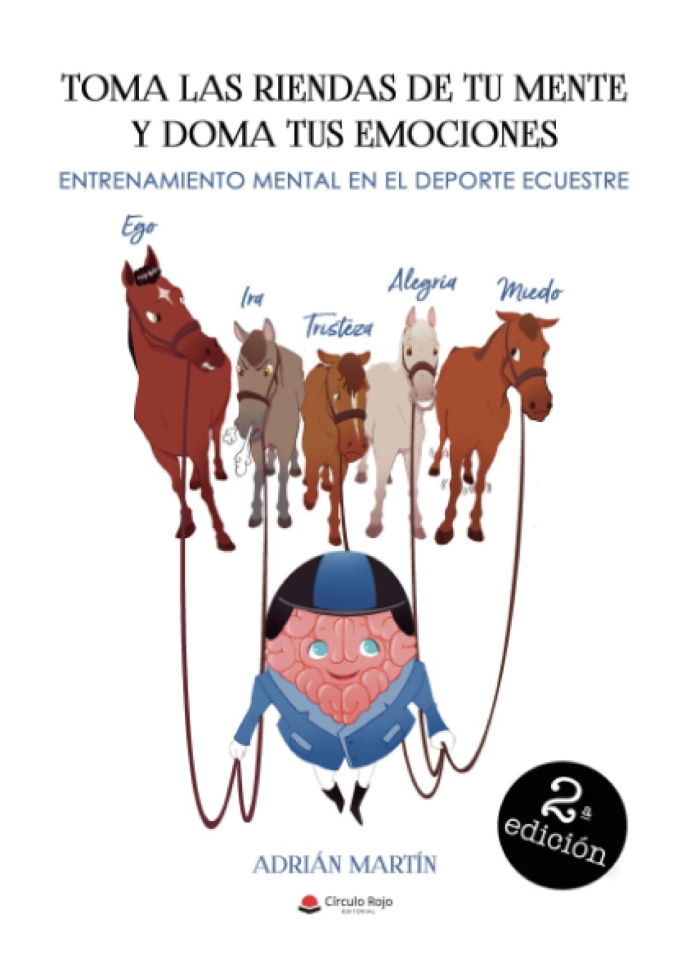Libro: Toma las riendas de tu mente y doma tus emociones