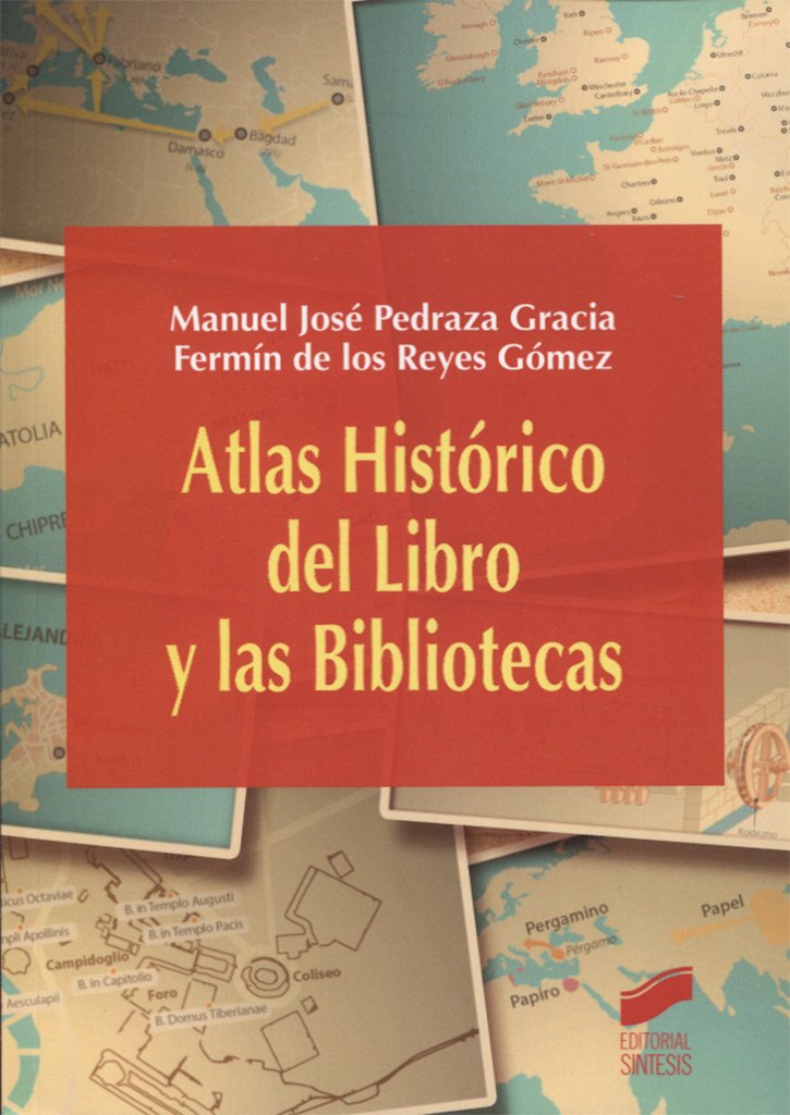 Libro: Atlas histórico del Libro y las Bibliotecas