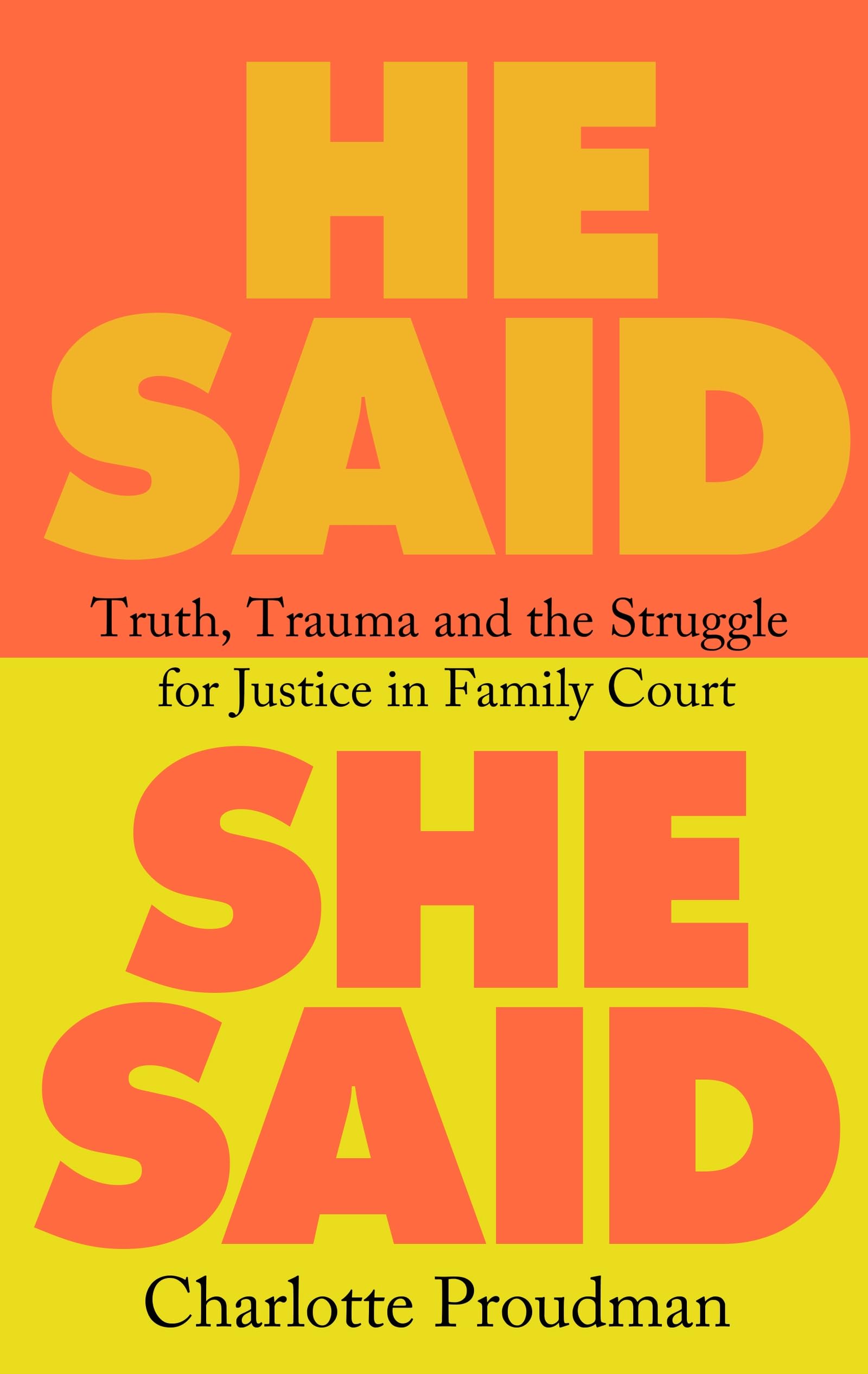 Libro: He Said, She Said: Truth, Trauma and the Struggle for Justice in Family Court