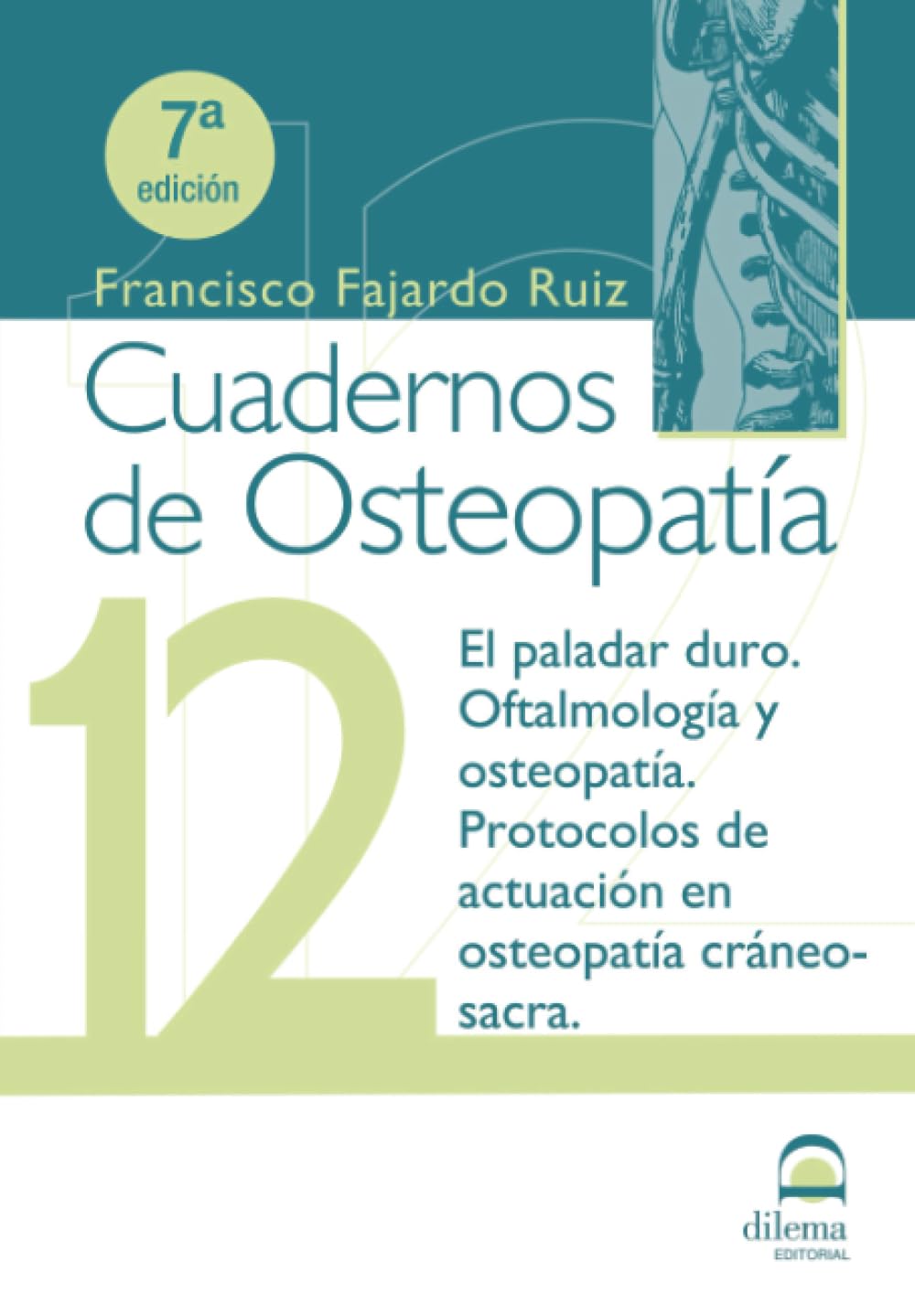 Libro: Cuadernos de Osteopatía 12: El paladar duro. Oftalmología y osteopatía. Protocolos de actuación en osteopatía cráneo-sacral (Spanish Edition)