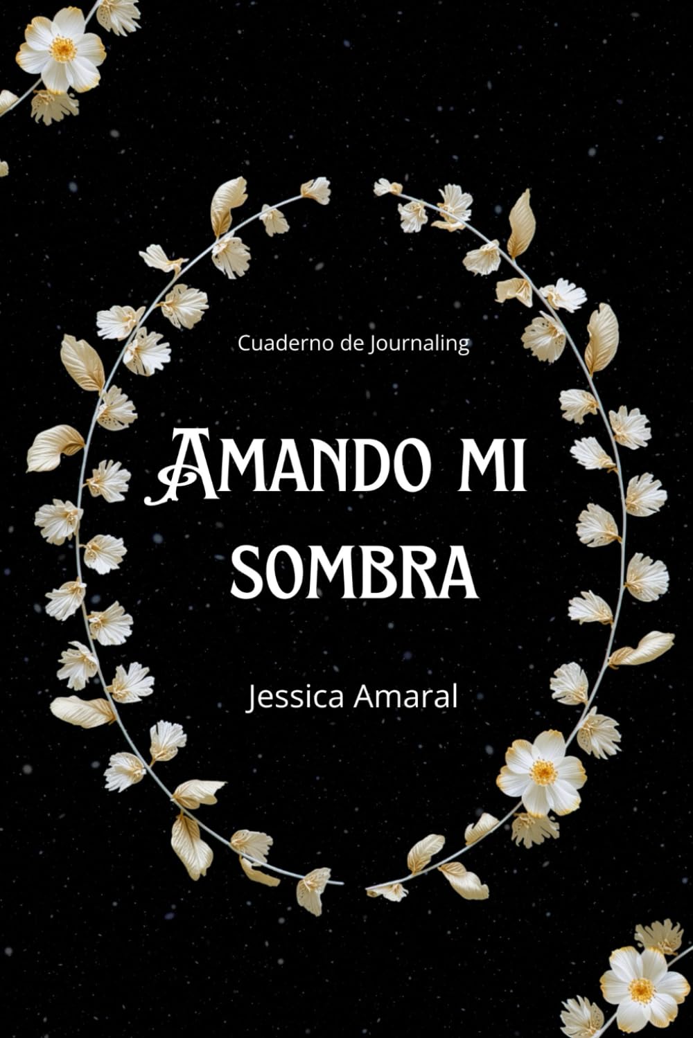 Libro: Cuaderno de Journaling Amando mi sombra: Aprende a escucharte y reconocer tus patrones.