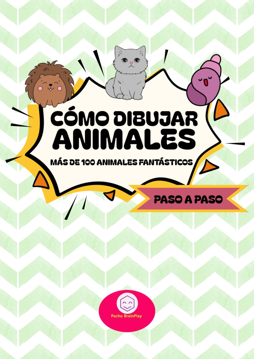 Libro: Cómo dibujar animales: Más de 100 animales fantásticos, para principiantes (Spanish Edition)