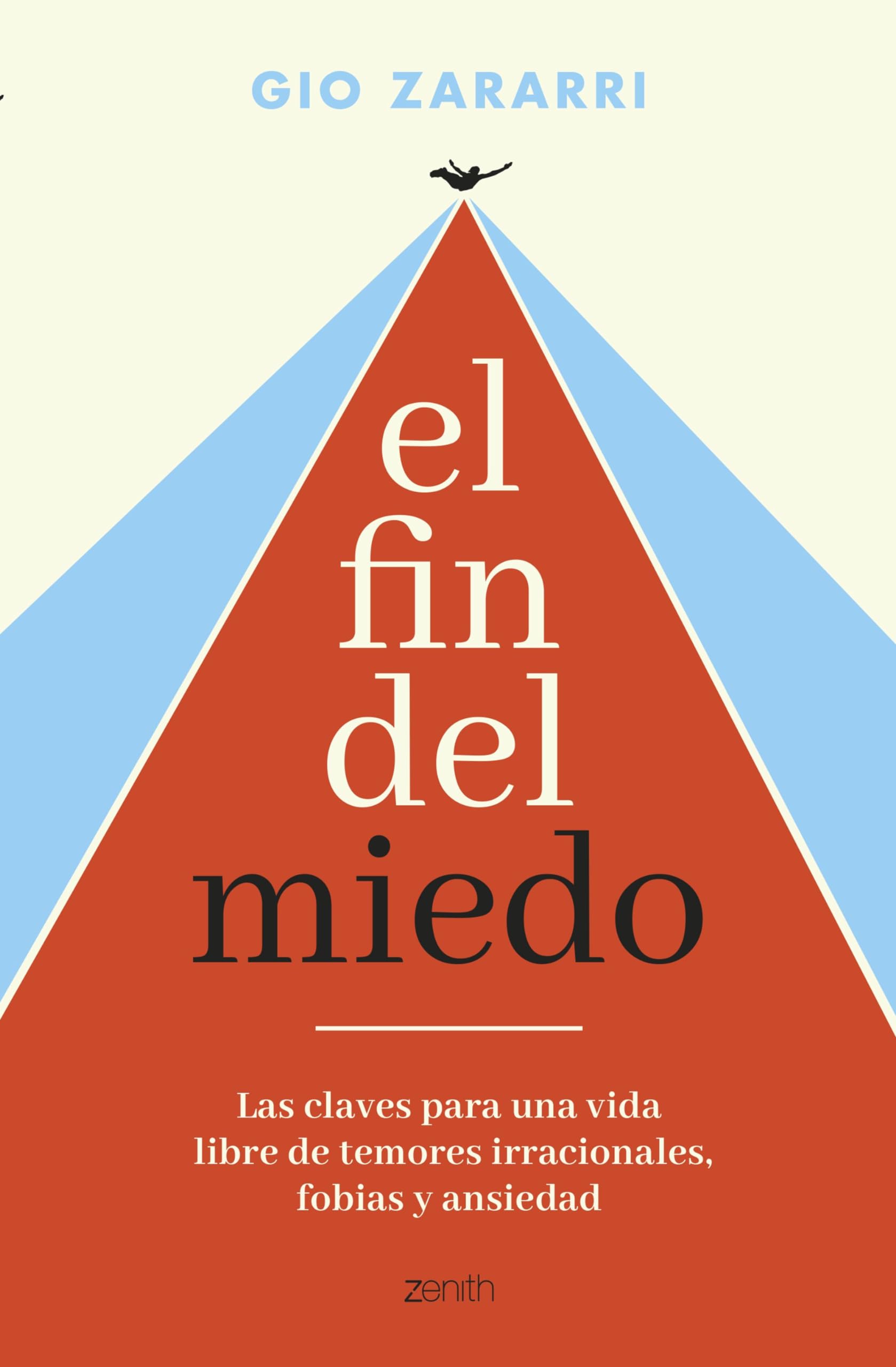 Libro: El fin del miedo: Las claves para una vida libre de temores irracionales, fobias y ansiedad (Autoayuda y superación)