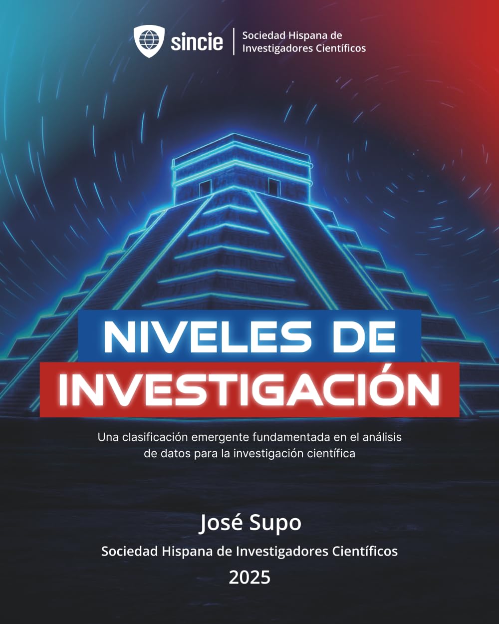 Libro: NIVELES DE INVESTIGACIÓN: Una clasificación emergente fundamentada en el análisis de datos para la investigación científica