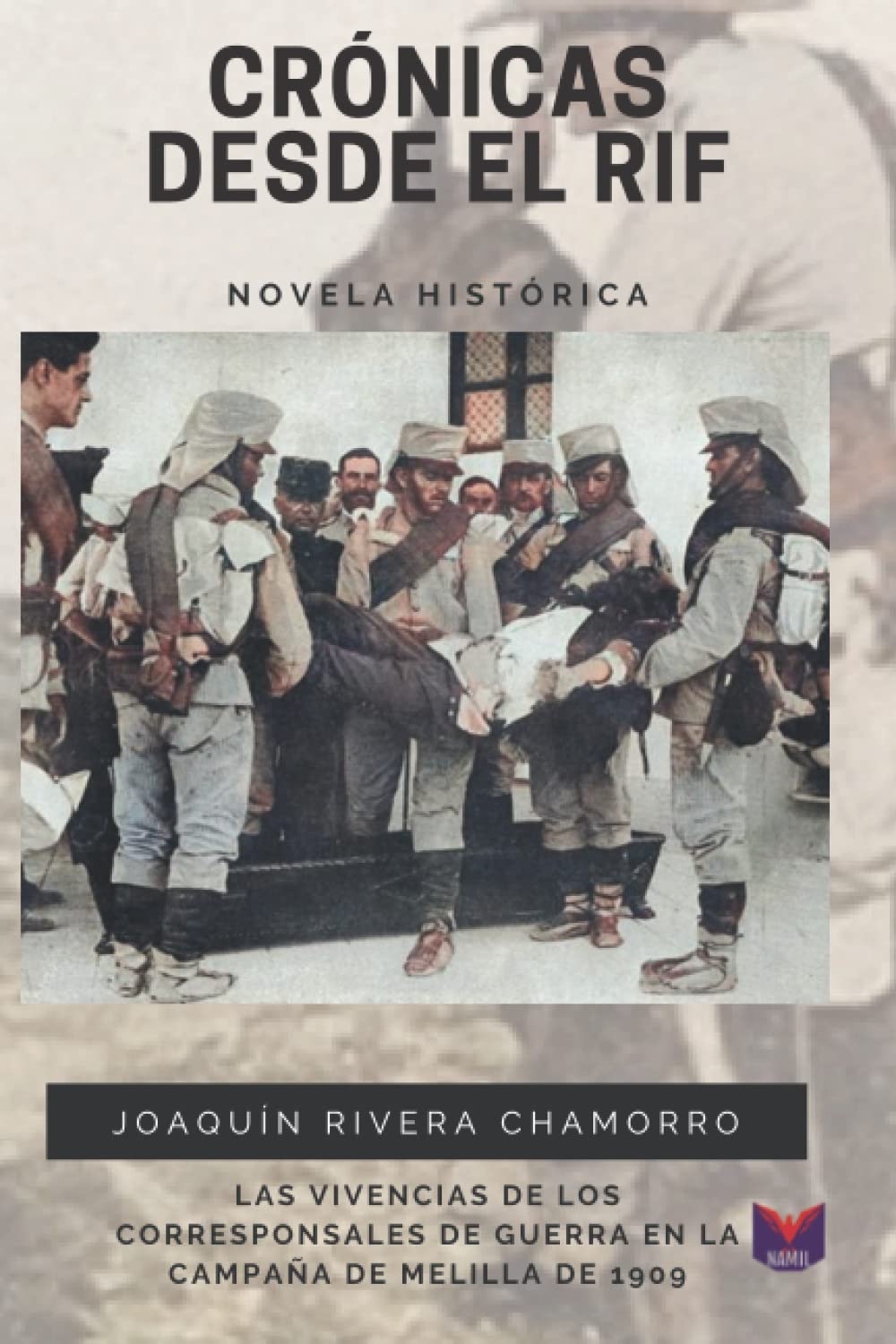 Libro: Crónicas desde el Rif: Las vivencias de los corresponsales de guerra en la Campaña de Melilla de 1909