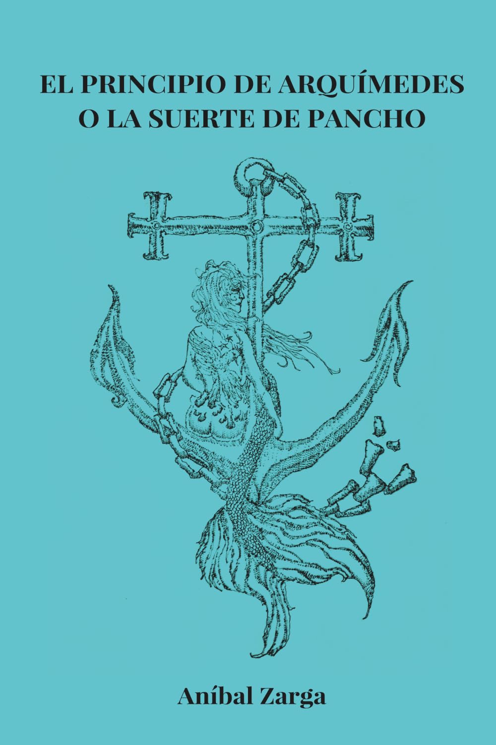 Libro: El principio de Arquímedes o la suerte de Pancho