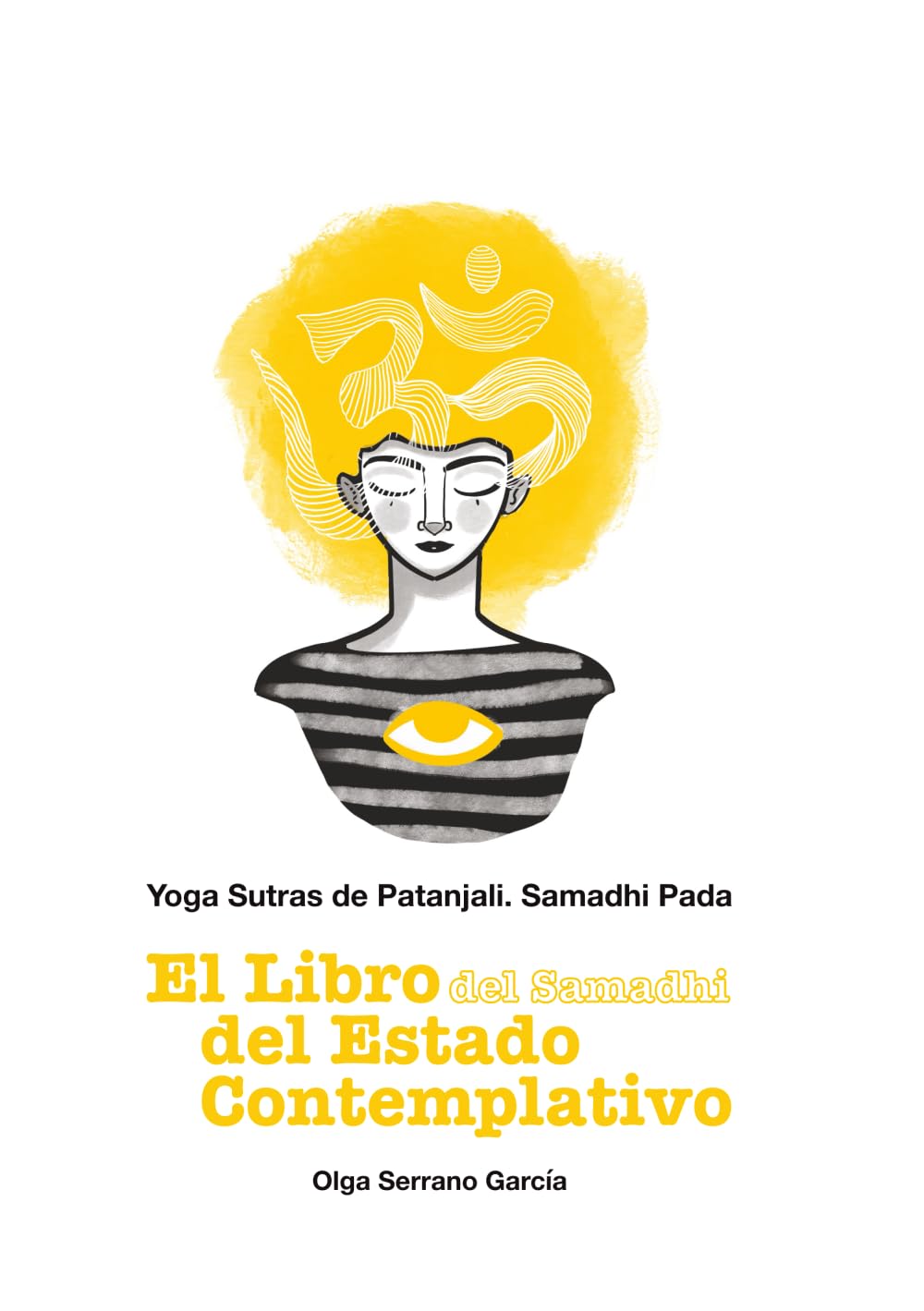 Libro: Samadhi Pada. El libro del estado contemplativo: Yoga Sutras de Patanjali