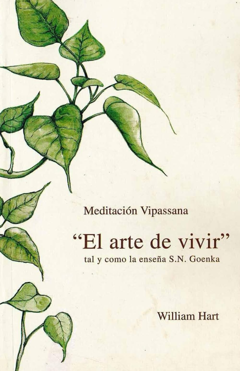 Libro: El Arte de Vivir: Meditación Vipassana tal y como la enseña S.N. Goenka