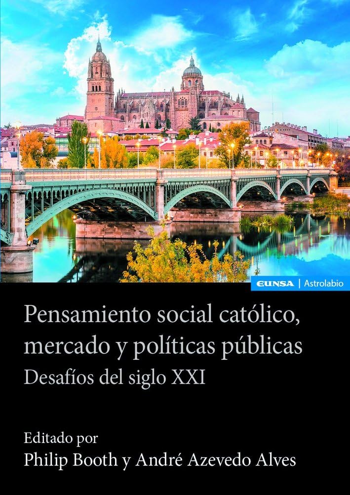 Libro: Pensamiento social católico, mercado y políticas públicas: Desafíos del siglo XXI