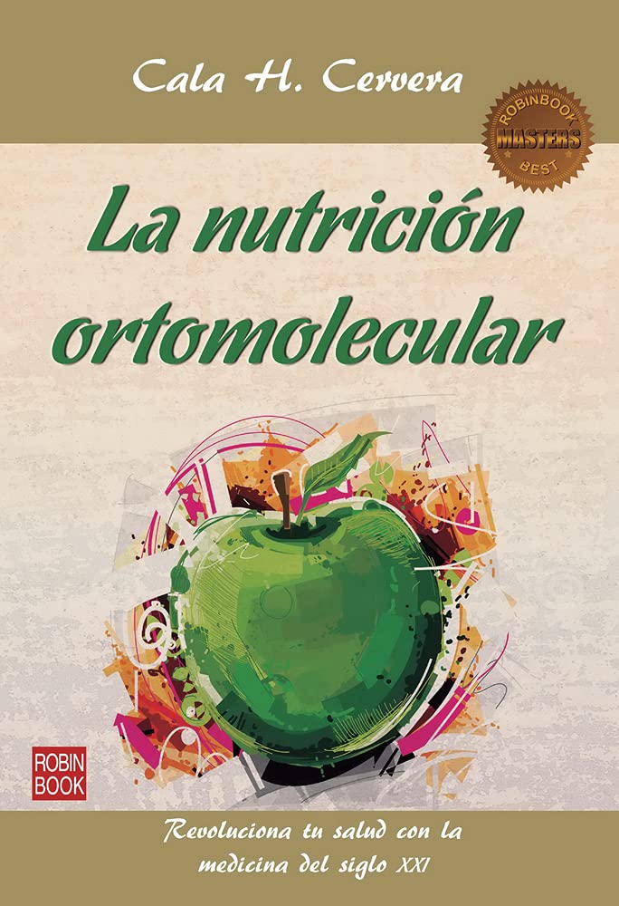 Libro: NUTRICIÓN ORTOMOLECULAR, LA: Revoluciona tu salud con la medicina del siglo XXI (Masters Salud (robin Book))