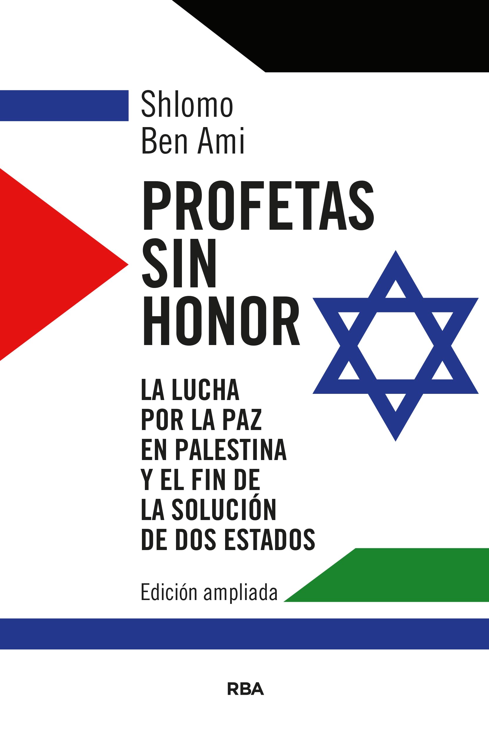 Libro: Profetas sin honor: La lucha por la paz en Palestina y el fin de la solución de dos estados