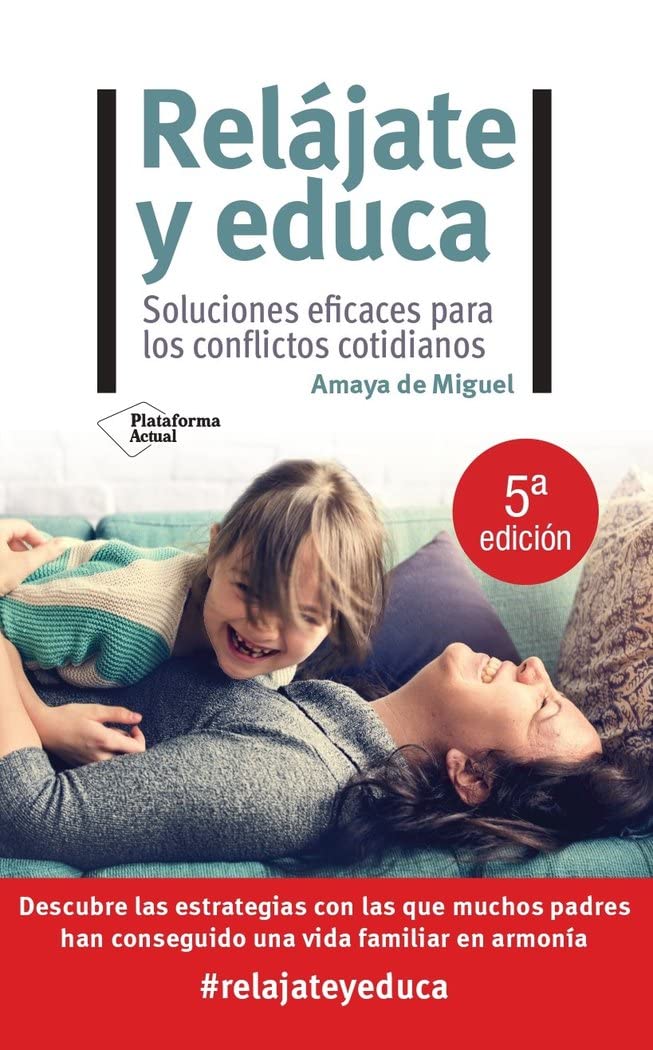Libro: Relájate y educa: Soluciones eficaces para los conflictos cotidianos (ACTUAL)