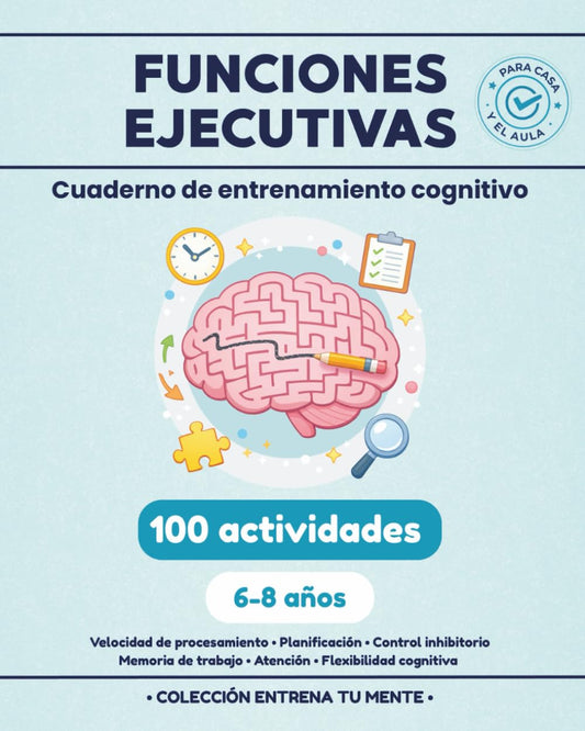 DIVERTIBOOKS - Funciones Ejecutivas: Cuaderno de entrenamiento cognitivo con actividades para niños de 6 a 8 años: Atención, memoria de trabajo, ... de procesamiento (COLECCIÓN ENTRENA TU MENTE)