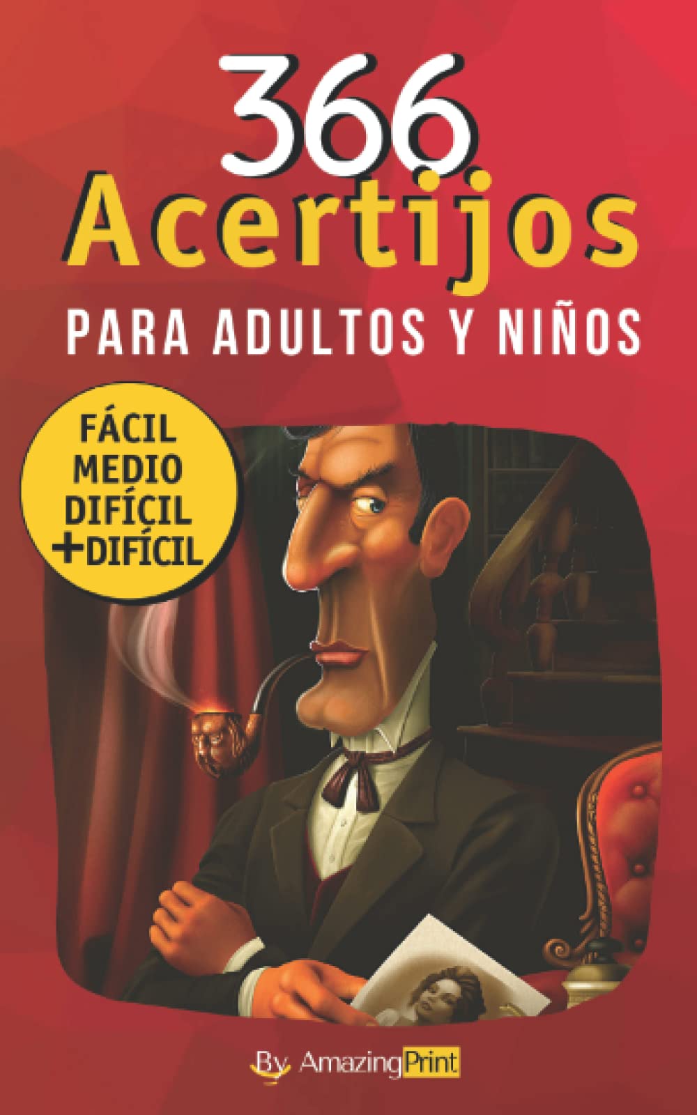 Libro: 366 Acertijos Para Adultos y Niños: Los mejores acertijos y adivinanzas de enigmas, rompecabezas y logica con sus soluciones
