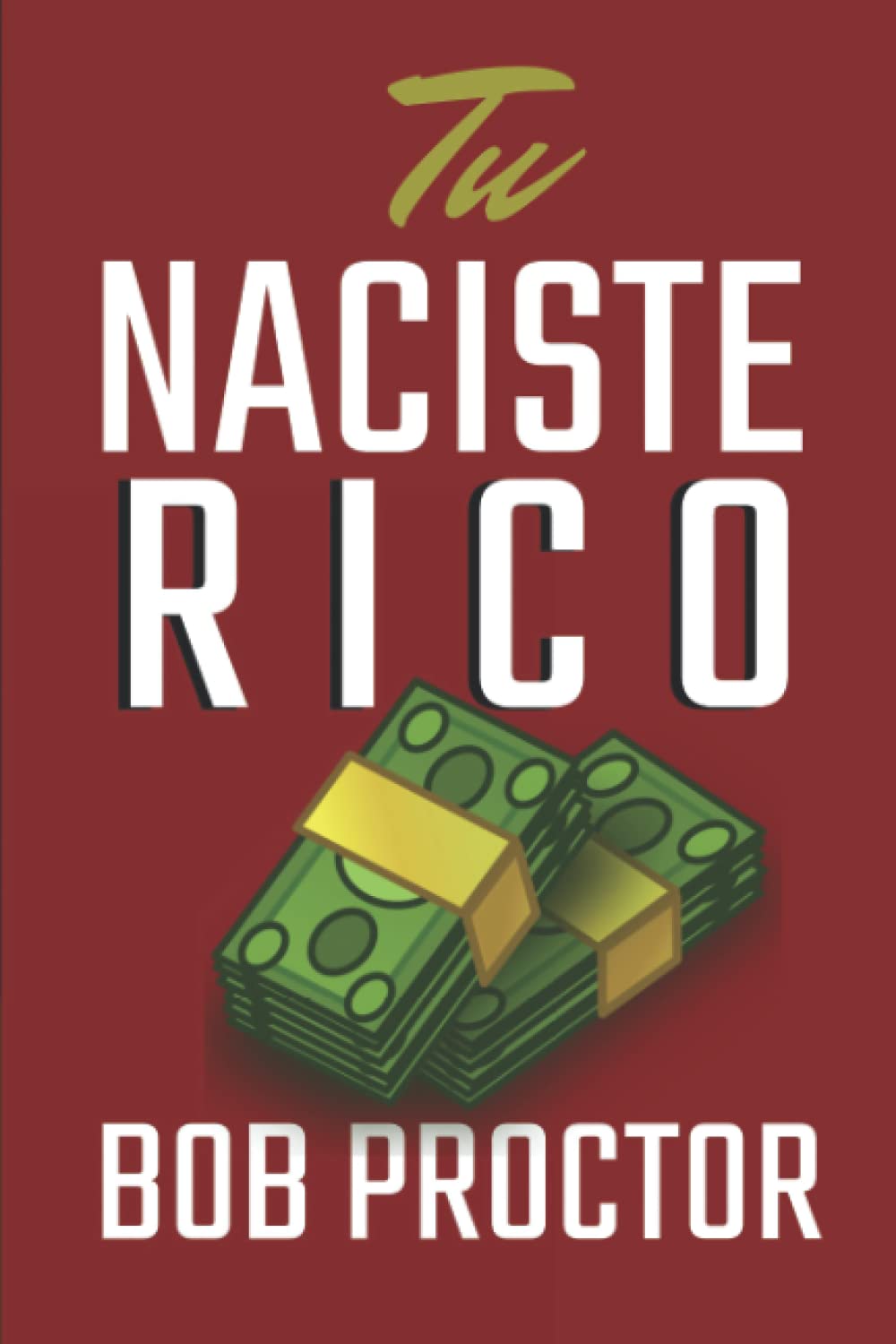 Libro: TU NACISTE RICO